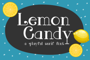 Lemon Candy Typeface: Sweet and Sour Serif for Campaign Design